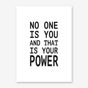 NO ONE IS YOU Art Print