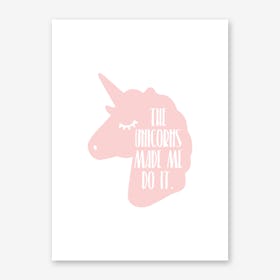 unicorns made me pink Art Print