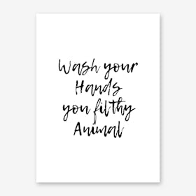 Wash Your Hands Filthy Animal Art Print