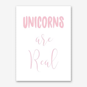 Unicorns Are Real I Art Print