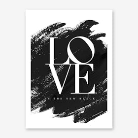 Love is the New Black Art Print