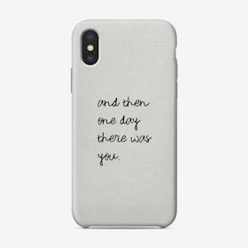And Then One Day Phone Case