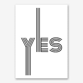 Yes Multiline I Art Print