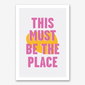 This Must Be The Place II Art Print