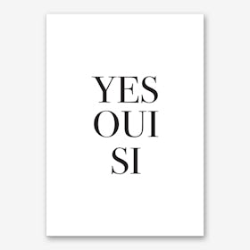 Yes Oui Si Art Print