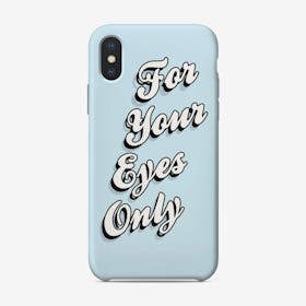 For Your Eyes Only iPhone Case
