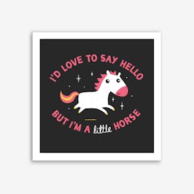 I'm A Little Horse Art Print