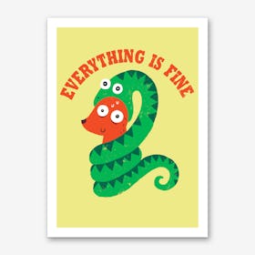 Everything is Fine Art Print