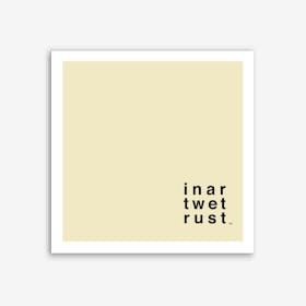 In Art We Trust Art Print