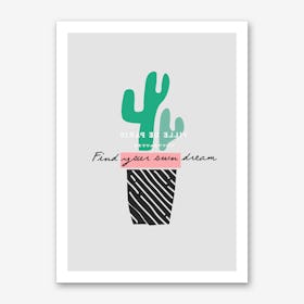 Find Your Dream Art Print