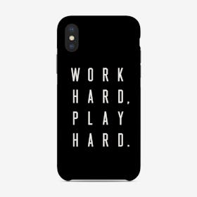 Work Hard Play Hard Black Phone Case