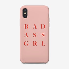 Bad Ass Grl Phone Case