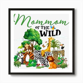 Mommom Of The Wild One Zoo Birthday Safari Jungle Animal 1 Art Print