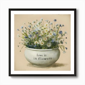 Vintage Love Is In Flowers 1 Art Print