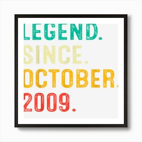 Legend Since October 2009 13th Birthday Gifts 13 Years Old Art Print