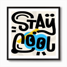 Stay Cool Art Print