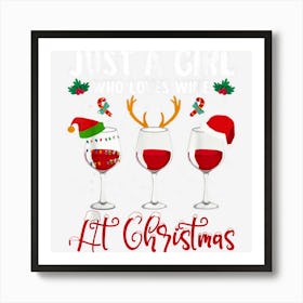 Just A Girl Who Love Wine At Christmas Wine Lover Art Print