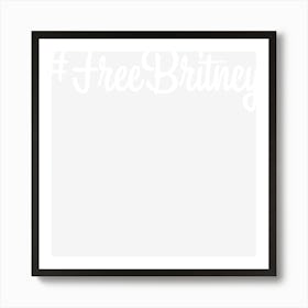 Freebritney Art Print