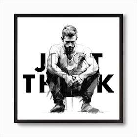 Just Think. Art Print