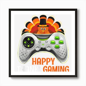 Happy Thanks Gaming Turkey Video Games Happy Thanksgiving Art Print