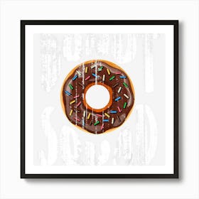 Donut Squad Cool Donut Lover Doughnut Gift Art Print