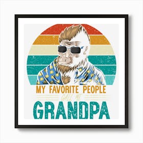 Limited Edition My Favorite People Call Me Grandpa Art Print