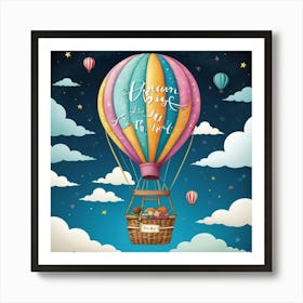 Dream Big Hot Air Balloon Inspirational Quote For Kids 2 Art Print