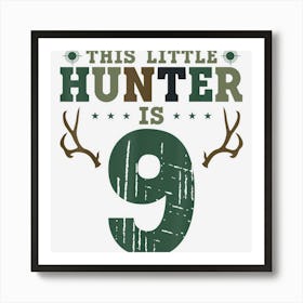 Buck Deer Hunting Hunter Kid 9th Birthday This Little Hunter Art Print