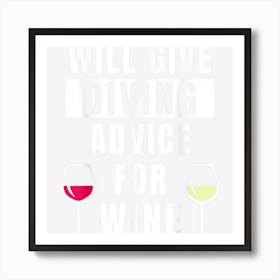 Diving Advice For Wine Water Sports Funny Scuba Diver Art Print