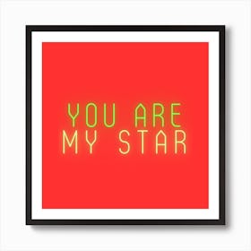 You Are My Star Art Print