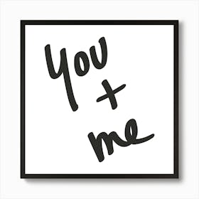 You And Me - Motivational Quotes Art Print