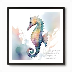 Inspirational Quotes (15) Seahorse Art Print