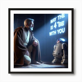 May The 4th Be With You 2 Art Print