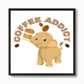 Cute coffee addict elephant holding Coffee mug Poster