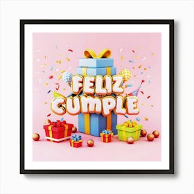 Feliz cumple and Feliz cumpleaños sign means Happy Birthday in Spanish language, Birthday party celebration gift with birthday cake candle colorful balloons best congratulation over light backgroundFeliz Cumple 2 Art Print