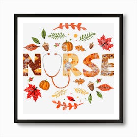 Nurse Health Worker Nursing Fall Nurse Thanksgiving Sw Art Print