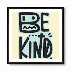 Be Kind Art Print