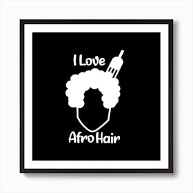 I Love Afro Hair Art Print