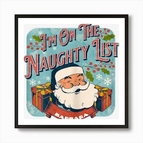 Barbara Christmas Naughty List Funny Santa Xmas Holiday Art Print