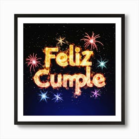 Feliz cumple and Feliz cumpleaños sign means Happy Birthday in Spanish language, Birthday party celebration gift with birthday cake candle colorful balloons best congratulation over light backgroundFeliz Cumple 3 Art Print