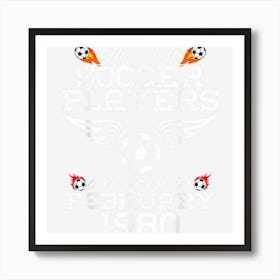 44 Year Old Birthday In January 1980 Best Soccer Players 1 Art Print