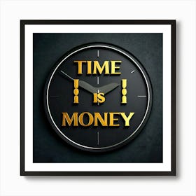 Time Is Money 1 Art Print