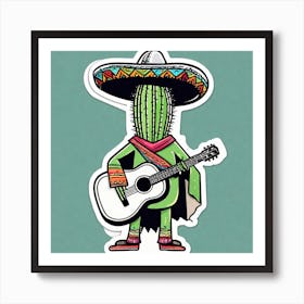 Cactus Wearing Mexican Sombrero And Poncho And Guitar Sticker 2d Cute Fantasy Dreamy Vector Ill (61) Art Print