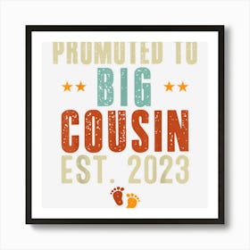 Vintage Promoted To Big Cousin Est Art Print