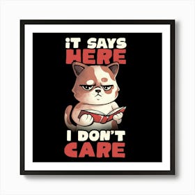 It Says Here I Don't Care - Funny Cute Cat Book Gift 1 Art Print