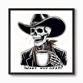 Wake The Dead Art Print