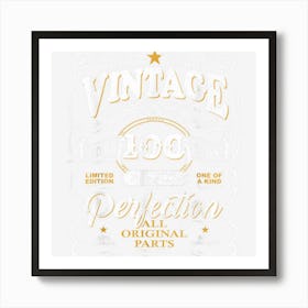 Vintage 100 Years Old Birthday Aged Perfectly Original Parts Art Print