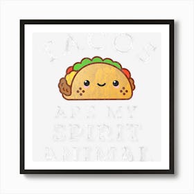 Tacos Are My Spirit Animal Mexican Food Funny Spicy Retro Art Print