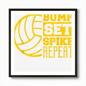 Bump Set Spike Repeat Volleyball Player Art Print