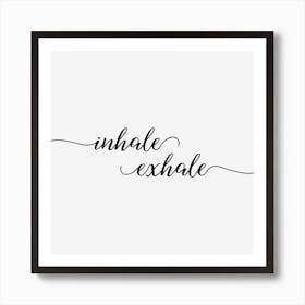 Inhale Exhale (black/white) Art Print